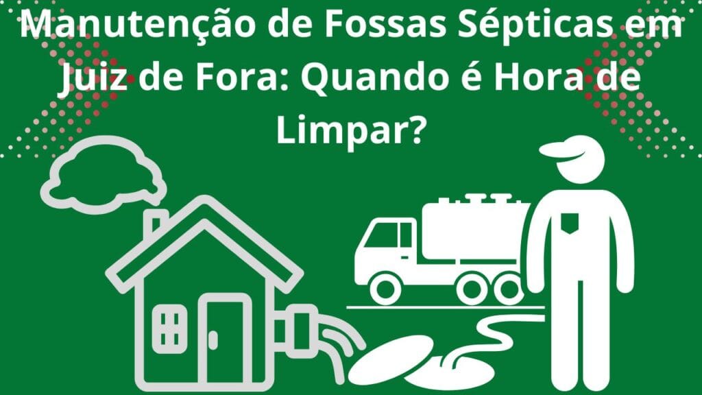 Manutenção-de-Fossas-Sépticas-em-Juiz-de-Fora-Quando-é-Hora-de-Limpar