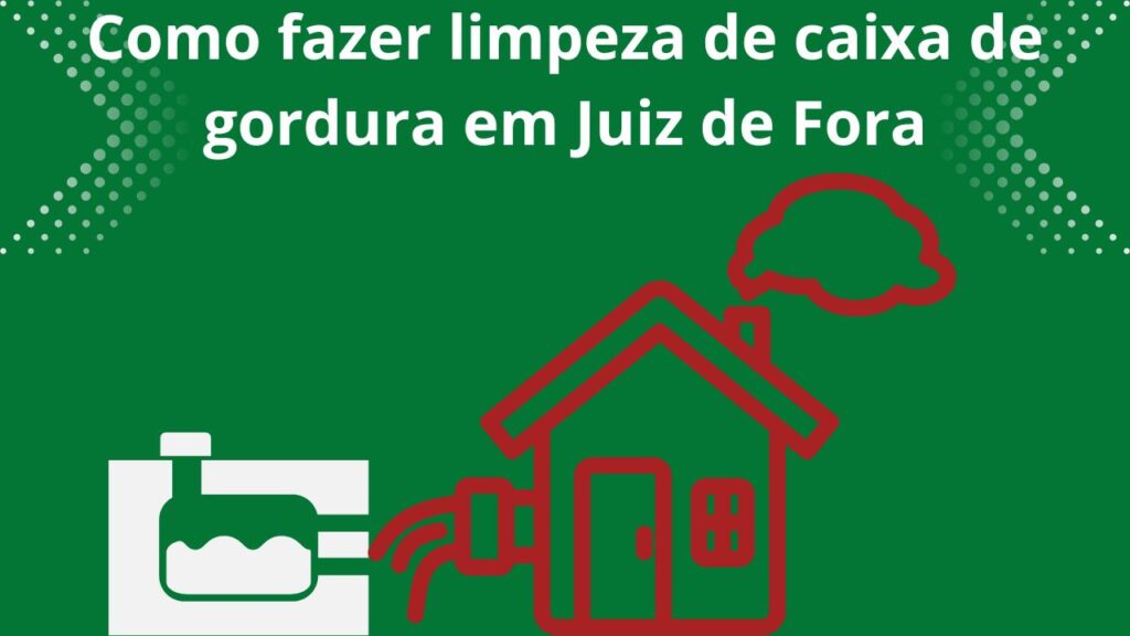 como-fazer-limpeza-de-caixa-de-gordura-em-juiz-de-fora