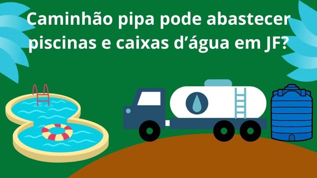 Caminhao-pipa-pode-abastecer-piscinas-e-caixas-d-agua-em-JF