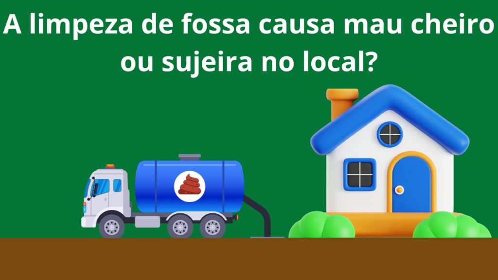 A-limpeza-de-fossa-causa-mau-cheiro-ou-sujeira-no-local