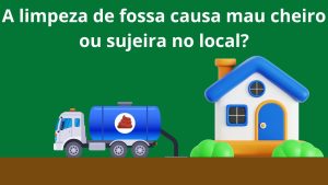 A-limpeza-de-fossa-causa-mau-cheiro-ou-sujeira-no-local